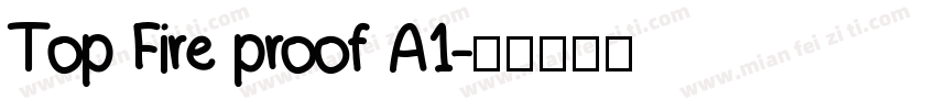 Top Fire proof A1字体转换